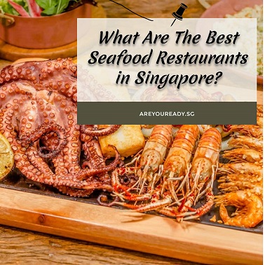 The Best Seafood Restaurants in Singapore