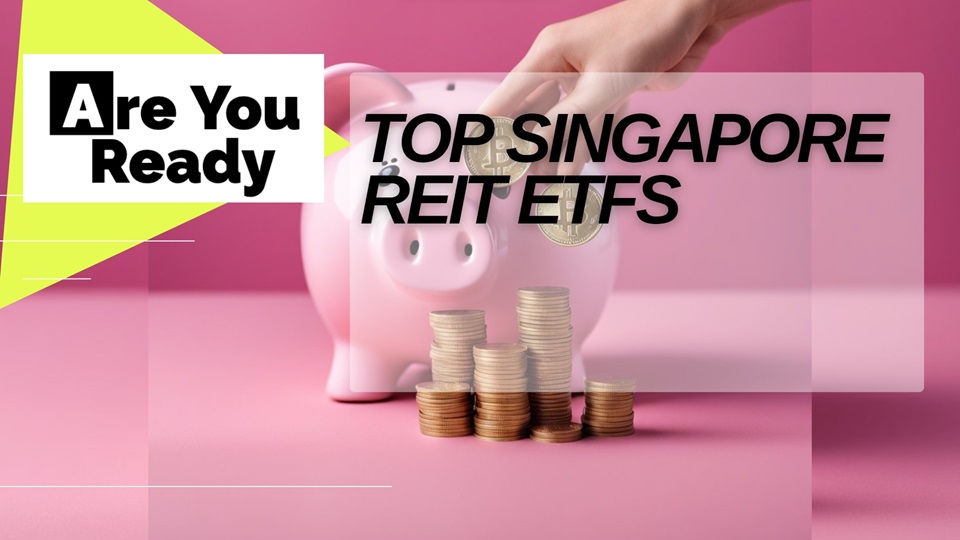 Top Singapore REIT ETFs 2024: Selecting the Ideal Addition for Your Investment Mix