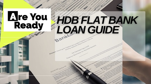 HDB Flat Bank Loan Guide 2024: Your Step-by-Step Guide to Simple Financing