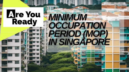 Guide to Minimum Occupation Period MOP Singaporeans: Insights on MOP 2024