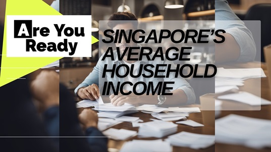 What Is Singapore’s Average Household Income and How It Differs From Individual Salaries 2024